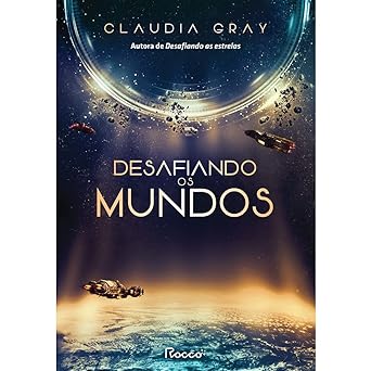 Desafiando os mundos (Constelacao Livro 2) Claudia Gray